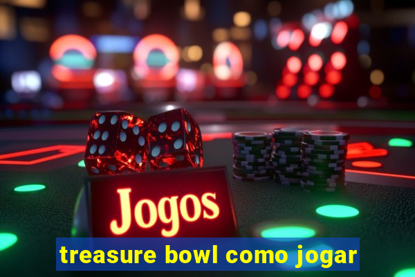 treasure bowl como jogar